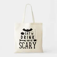 eat drink and be scary halloween tote bag