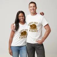 Let's Get Basted - Thanksgiving  T-Shirt