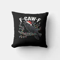 F-Caw-F Funny Trendy Throw Pillow