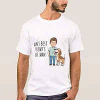 Man's Best Friend's Best Man Father's Day T-Shirt
