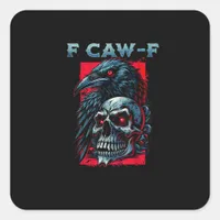 F-Caw-F Crow Humorous Graphic Square Sticker