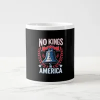 No Kings In America Design Classic Artistic Graphi Giant Coffee Mug
