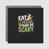 Eat Drink And Be Scary Minimal Clean Car Magnet