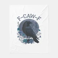 Funny F-Caw-F Raven Bird F-Caw-F Crow Classic Fleece Blanket