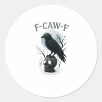 Gothic Crow F Caw F Raven Skull Halloween Graphic  Classic Round Sticker