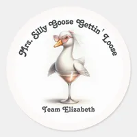 Mrs Silly Goose Gettin’ Loose Bachelorette Classic Round Sticker
