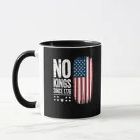 No Kings In America Since 1776 Independence Day Pa Mug