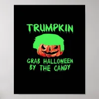 Trumpkin Make Halloween Great Again Grab Em' By Th Poster