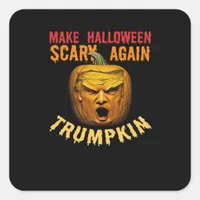 Trumpkin Make Halloween Scary Again – Funny Donald Square Sticker
