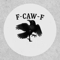 F-Caw-F Raven F-Caw-F Crow Halloween Funny Crow Cl Patch