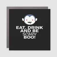Eat Drink Scary Boo Halloween Design Creative Casu Car Magnet
