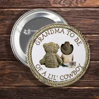 Grandma to be of a Lil Cowboy Button