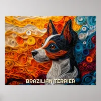 Brazilian Terrier Paper Quilling Art Dog Portrait Poster