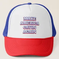 Make America Gavin Again | Newsom Political Humor Trucker Hat