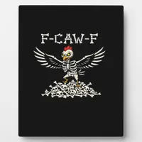 F Caw F Funny Chicken Halloween Cool Unique Style Plaque