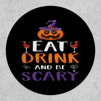 Eat Drink And Be Scary Halloween Party Witch Drink Patch