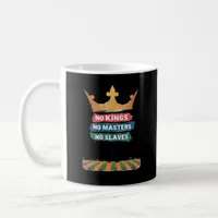 No Kings No Masters No Slaves Anti Authoritarian P Coffee Mug