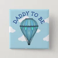 Hot Air Balloon Daddy To Be Baby Shower Button