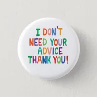 Chronic illness condition No advice thank you  Button