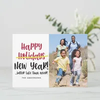 Funny Late Happy New Year Photo  Holiday Card