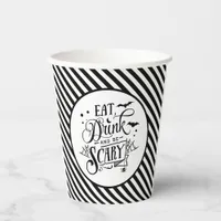 Eat Drink And Be Scary Black Stripes Halloween Paper Cups