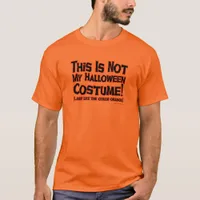 Not My Costume T-Shirt