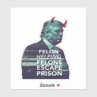 Felon Helping Felons Escape Prison Evil Trump