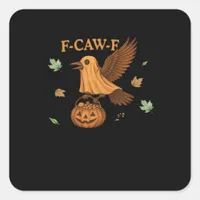 F-Caw-F Halloween Retro Classic Square Sticker