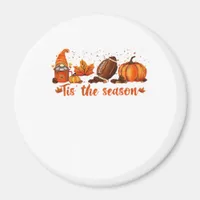 Tis The Season Fall Gnome Football Design Magnet