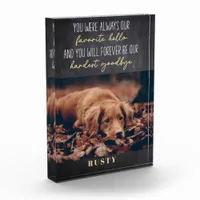 Favorite Hello Hardest Goodbye Pet Memorial  Photo Block