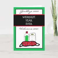 Happy New Year, Weirdest Year Ever 2020 to 2021 Card