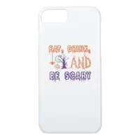 Eat Drink And Be Scary Funny Trendy iPhone 8/7 Case