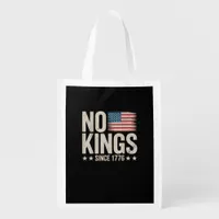 No Kings In America Since 1776 Independence Day Re Grocery Bag