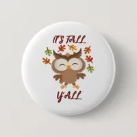 It’s Fall Y’all Quote Trendy Button