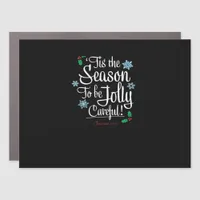 Tis Season To Saying Car Magnet