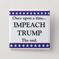 Once Upon a Time... Impeach Trump Button