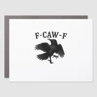 F-Caw-F Raven F-Caw-F Crow Halloween Funny Crow Cl Car Magnet