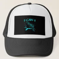 Funny F-Caw-F Humor Crow Gothic Trucker Hat
