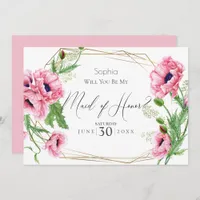 Pink Poppies Will You Be My Maid of Honor Invitation
