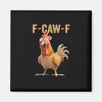F Caw F Funny Chicken Humor Quote Vintage Style Magnet