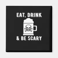 Eat Drink And Be Scary Halloween Beer Vintage Styl Magnet