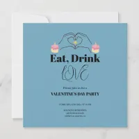 Enjoy Eat Drink and Love Valentine's Day party  Invitation