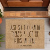 Just So You Know There's A Lot Of Kids In Here Doormat