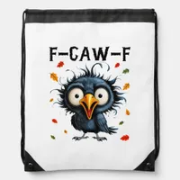 F-Caw-F Crow Pun Funny Bird Cawing Grunge Hallowee Drawstring Bag