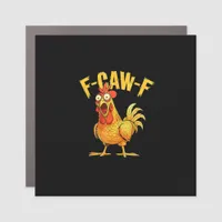 Funny F-Caw-F Chicken – Hilarious Crow Graphic Hum Car Magnet