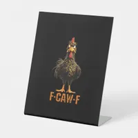 F-Caw-F Creative Casual Pedestal Sign