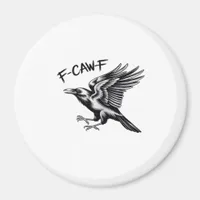 Funny Crow F-Caw-F Essential Minimal Clean Magnet