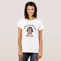 World Penguin Day April 25th Shirt