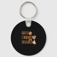Eat Drink And Be Scary Graphic Keychain