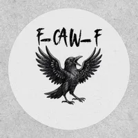 Funny F-Caw-F Raven Bird Cawing Graphic F-Caw-F Cr Patch